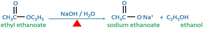 ethyl ethanoate and sodium hydroxide